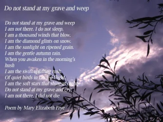 Do+not+stand+at+my+grave+and+weep-1694943351.webp