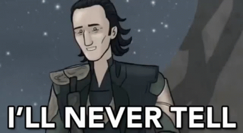 ill-never-tell-loki.gif